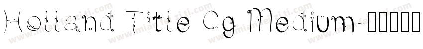 Holland Title Cg Medium字体转换